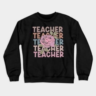 Teacher Life Appreciation Day School Floral Crewneck Sweatshirt